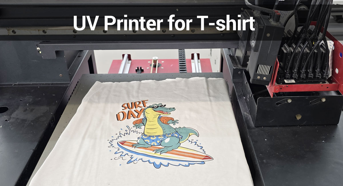 UV Printers for T-Shirts: What You Need To Know！